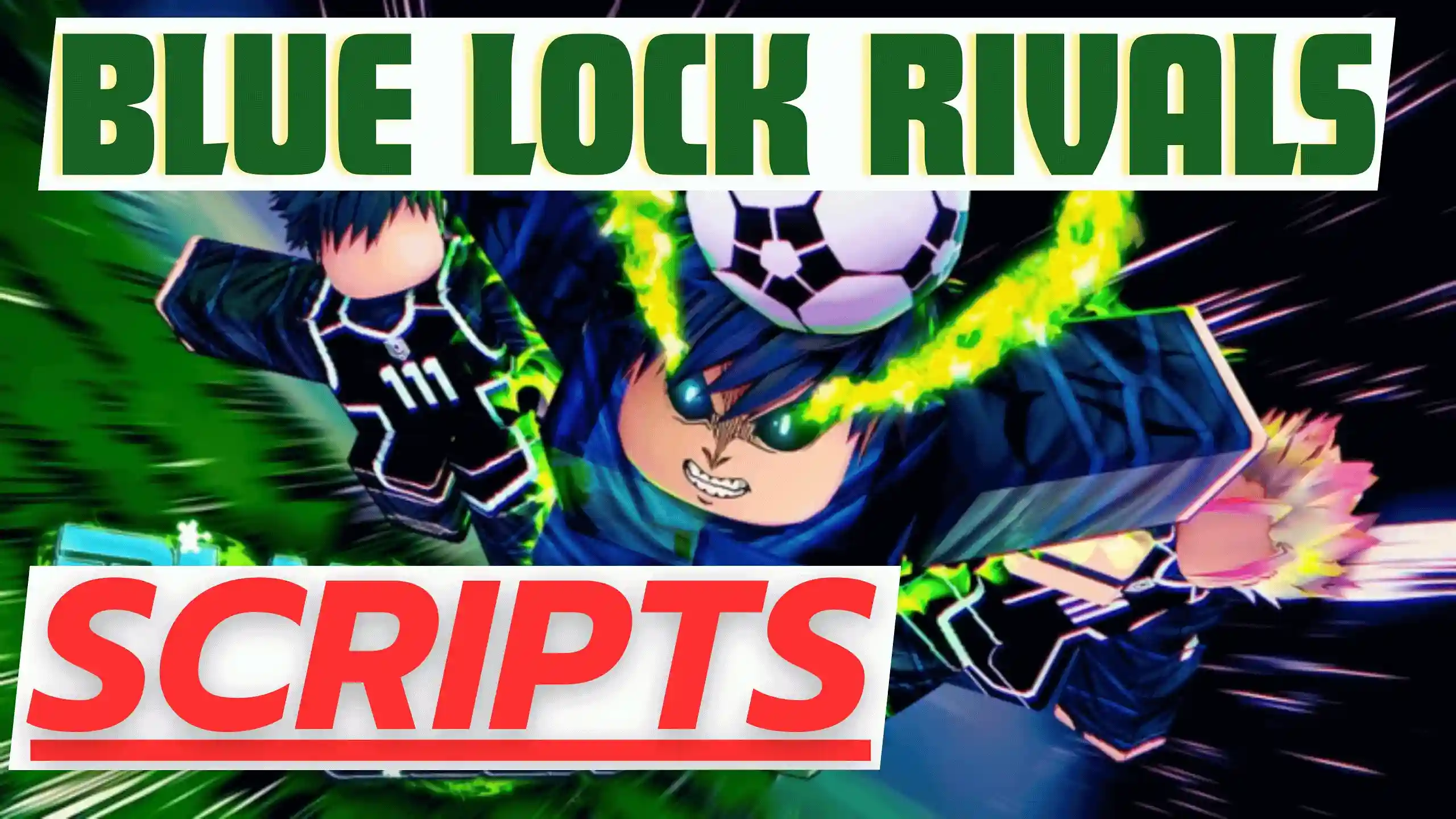 Blue Lock Rivals Script 2026 — Auto Goal, Infinite Stamina, ESP & More